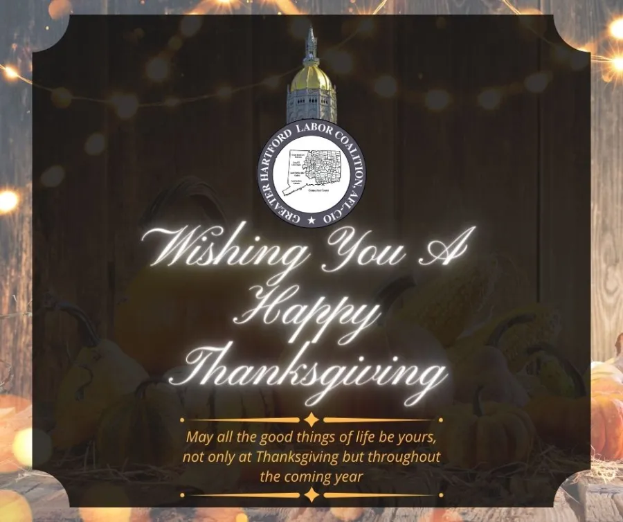 From all of us at Greater Hartford Labor Coalition